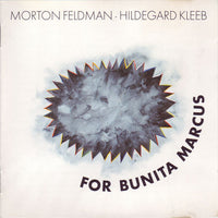 MORTON FELDMAN -  HILDEGARD KLEEB - FOR BUNITA MARCUS - HATART - 6076 CD