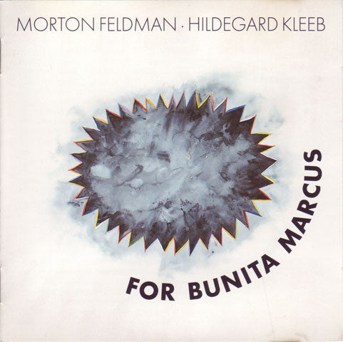 MORTON FELDMAN -  HILDEGARD KLEEB - FOR BUNITA MARCUS - HATART - 6076 CD