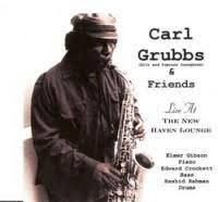 CARL GRUBBS -  and Friends Live at the New Haven Lounge - CG 827 [Manufactured by label] CDR