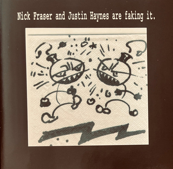 Nick Fraser [drums] and Justin Haynes [guitar] - Are Faking It -NF 401 CD