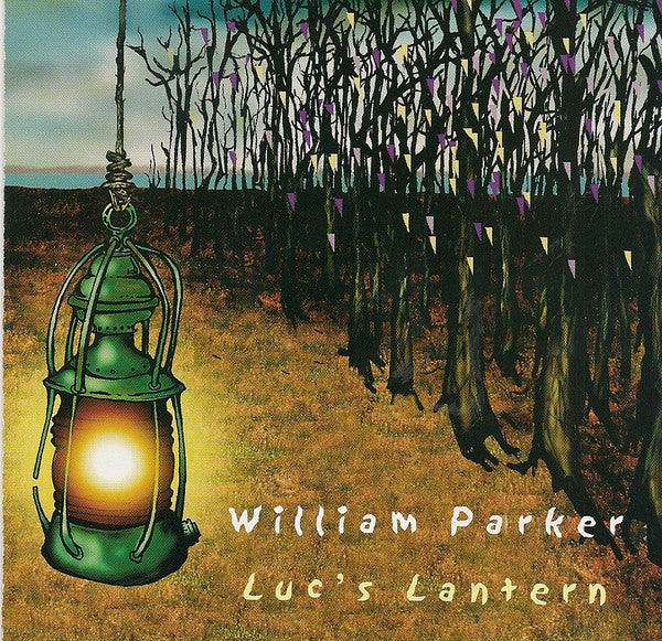 WILLIAM PARKER - LUC'S LANTERN - THIRSTYEAR - 57158 - CD