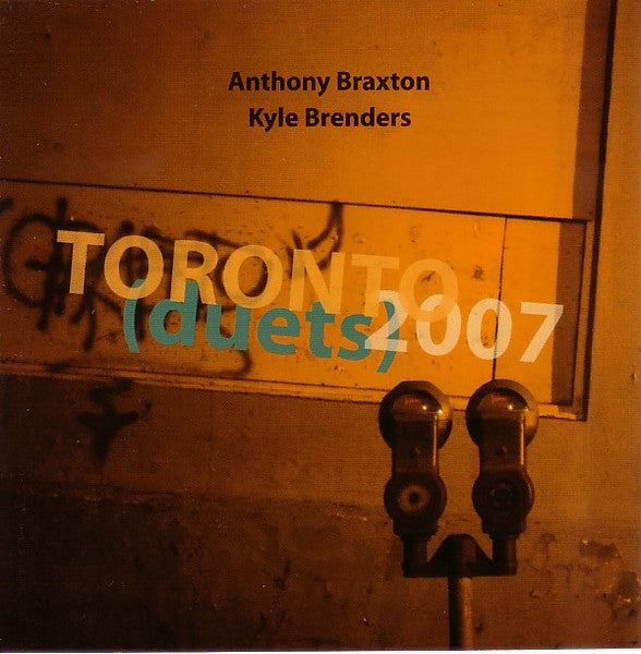 Anthony Braxton and Kyle Brenders - 2 CD set - Toronto Duets 2007 Barnyard 308 CD set