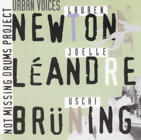 NOT MISSING DRUMS PROJECT - URBAN VOICES -  JOELLE LEANDRE - LAUREN NEWTON - USCHI BRUNING - LEOLAB - 36 - CD