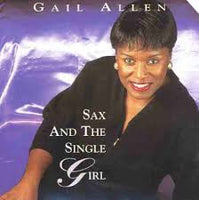 GAIL ALLEN - SAX + THE SINGLE GIRL - w/ Lafayette Harris - Cecil Brooks -  AIRMEN - 1 - CD