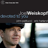JOEL WEISKOPF - JOHN PATITUCCI - ERIC HARLAND - DEVOTED TO YOU - CRISSCROSS - 1293 - CD