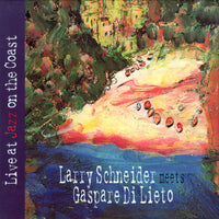 LARRY SCHNEIDER - LIVE ON THE COAST - SPLASCH - 808 - CD