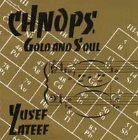YUSEF LATEEF - CHNOPS GOLD + SOUL - YAL - 497 - CD