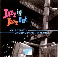 JORIS TEEPE - GRONINGEN ART ENSEMBLE - JAZZ IN JAZZ OUT - PLANETARTS - 200451 - CD