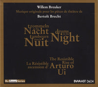 WILLEM BREUKER - DRUMS IN THE NIGHT/ RESISTABLE RISE OF ARTURO UI - Plays Bertolt Brecht -  BVHAAST - 604 - CD