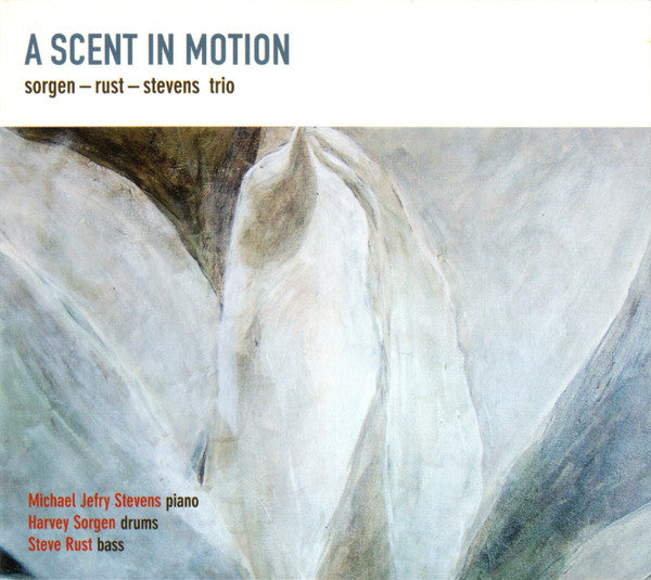 MICHAEL JEFRY STEVENS - HARVEY SORGEN - STEVE RUST - A SCENT IN MOTION - KONNEX - 5224 - CD