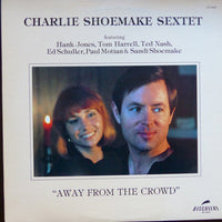 CHARLIE SHOEMAKE - AWAY FROM THE CROWD - Guests include: Tom Harrell- Paul Motion - Hank Jones- DISCOVERY - 856 - LP