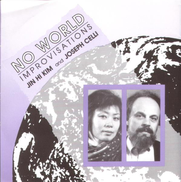 Jin Hi Kim & Joseph Celli - NO WORLD - Improvisations - OO DISCS # 2 CD