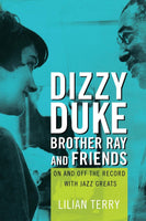 Dizzy, Duke, Brother Ray, and Friends; On and Off the Record w/ Jazz Greats [paper back]  By Lilian Terry Illinois Press BOOK