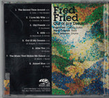 FRED FRIED - w/ Steve LaSpina and Gary Johnson - OUT OF MY DREAMS - BALLETTREE - 122 - CD