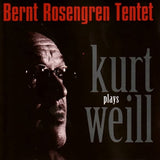 BERNT ROSENGREN - PLAYS KURT WEILL - ARIETTA - 22 - CD
