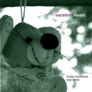 LIUDAS MOCKUNAS - VACATION MUSIC - NOBUSINESS - 19 - CD