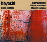 BAYASHI : VIDAR JOHANSEN - BJORNAR ANDRESEN - THOM STRONEN - HELP IS ON THE WAY - AYLER - 53 - CD