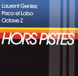 LAURENT GENIEZ -  PACO EL LOBO - OCTAVE Z - HORS PISTES - MARGE - 39 - CD