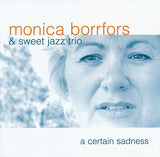 MONICA BORRFORS - A CERTAIN SADNESS - ARIETTA - 23 - CD