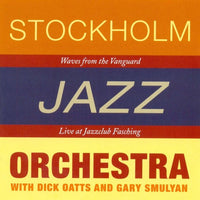 STOCKHOLM JAZZ ORCHESTRA  - WAVES FROM THE VANGUARD: LIVE AT FASCHING - DRAGON - 403 - CD