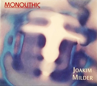 JOAKIM MILDER - MONOLITHIC - APART - 2 - CD