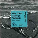 MIKE O'NEIL - GEORGE WOLFAARDT - RUBATO BROTHERS - LIVE AT FAUCHEUX - AA - 312610 - CD