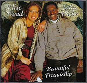 John Hicks [piano] and Elise Wood [flute] - Beautiful Friendship -HiWood 46212 CD