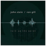 JOHN STEIN - RON GILL - TURN UP THE QUIET - WHALINGCITY - 51 - CD