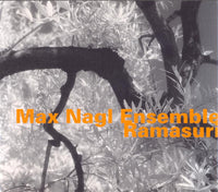 MAX NAGL - Ensemble: Noel Akchote - Achim Tang - RAMUSURI - HATOLOGY - 575 CD