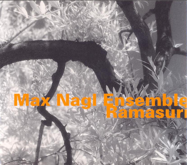 MAX NAGL - Ensemble: Noel Akchote - Achim Tang - RAMUSURI - HATOLOGY - 575 CD