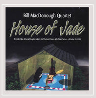 BILL MACDONOUGH - 4tet - HOUSE OF JADE - THEJAZZPROJECT - 1964 - [Manufactured] CDR