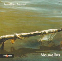 JEAN MARC FOUSSAT - NOUVELLES 1985-2001 - POTLATCH - 301 - CD