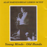 ALAN BARNES - BRIAN LEMON - YOUNG MINDS - OLD HANDS - ZEPHYR - 13 - CD