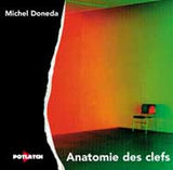 MICHEL DONEDA - ANATOMIE DES CLEFS - solo soprano saxophone - POTLATCH - 598 - CD