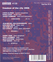 Various Artists : FREEDOM OF THE CITY 2006 - CHEFA ALONSO - DAVID LEAHY - TONY MARSH - NIGEL COOMBES - EMANEM - 4139 - CD