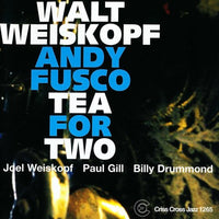 WALT WEISKOPF - ANDY FUSCO - TEA FOR TWO - CRISSCROSS - 1265 - CD