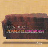 JERRY TILITZ - DANCE OF THE LIVINGROOM SOFAS - BOTHFEET - 1002 - CD
