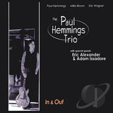 PAUL HEMMINGS - IN AND OUT - w/ Guests: ERIC ALEXANDER - ADAM ISSADORE - LEADINGTONE - 1 - CD