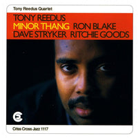 TONY REEDUS - 4tet - MINOR THANG - RON BLAKE - DAVE STRYKER  - CRISSCROSS - 1117 - CD