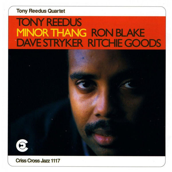 TONY REEDUS - 4tet - MINOR THANG - RON BLAKE - DAVE STRYKER  - CRISSCROSS - 1117 - CD