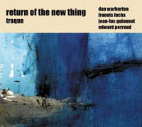 DAN WARBURTON - FRANCOIS FUCHS - JEAN LUC GUIONNET - EDWARD PERRAUD - RETURN OF THE NEW THING - AYLER - 10 - CD