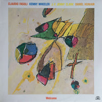 CLAUDIO FASOLI - KENNY WHEELER - DANIEL HUMAIR - JF JENNY CLARK - WELCOME - SOULNOTE - 121171 - LP