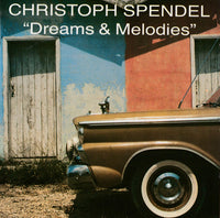 CHRISTOPH SPENDEL - DREAMS and MELODIES - BELLAPHON - 70006 - CD