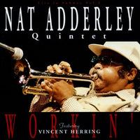 NAT ADDERLEY - WORKIN' - featuring - VINCENT HERRING - TIMELESS - 387 - CD