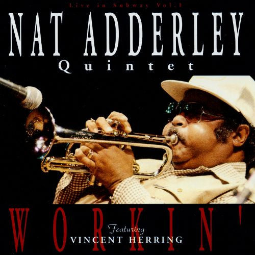 NAT ADDERLEY - WORKIN' - featuring - VINCENT HERRING - TIMELESS - 387 - CD