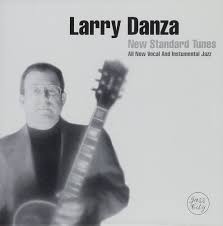 LARRY DANZA [guitar] - NEW STANDARD TUNES - JAZZCITY 1 CD