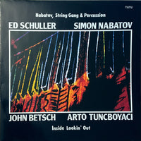 ED SCHULLER - SIMON NABATOV - JOHN BETSCH - ARTO TUNBOYACI - INSIDE LOOKIN' OUT - TUTU - 888104 - CD