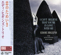 EDDIE HIGGINS - I CAN'T BELIEVE THAT YOU'RE IN LOVE WITH ME - VENUS 35352 CD