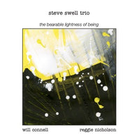Steve Swell Trio - The Bearable Lightness of Being - CIMP 411 CD