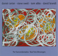 Daniel Carter - Steve Swell - Tom Abbs - David Brandt - The Transcendentalists: Real Time Messengers - CIMP 264
